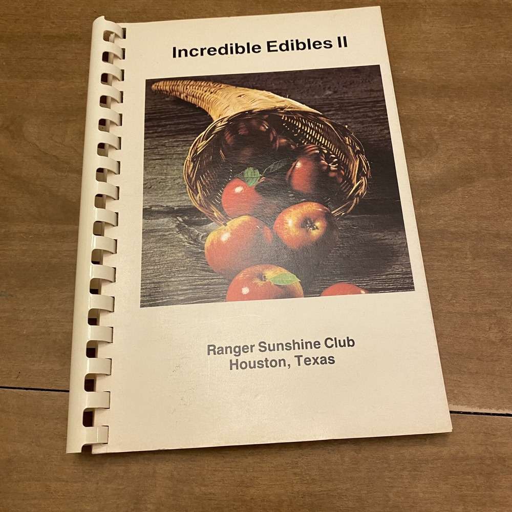 Incredible Edibles II 2 Cookbook Houston Texas Ranger Sunshine Club